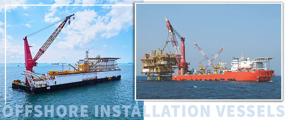 Offshore Installation Vessels